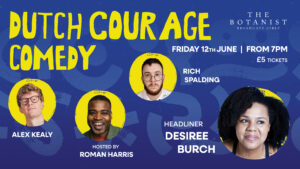 Image of Dutch Courage Comedy at The Botanist Broadgate Circle